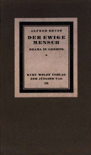[Gutenberg 52334] • Der ewige Mensch: Drama in Christo